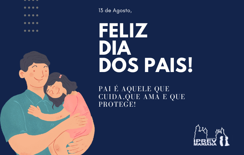 13 de Agosto, dia dos pais!