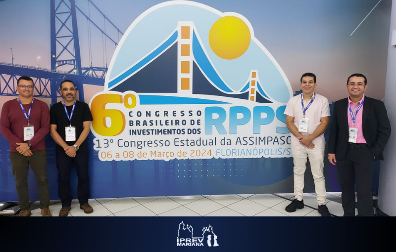 Comitê de Investimentos do IPREV Mariana esteve presente na 6ª edição do Congresso Brasileiro de Investimentos dos RPPS