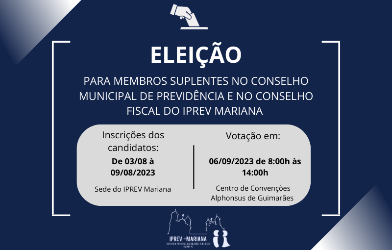 Edital de convocação para a eleição dos membros suplentes do Conselho Municipal de Previdência e do Conselho Fiscal do IPREV Mariana