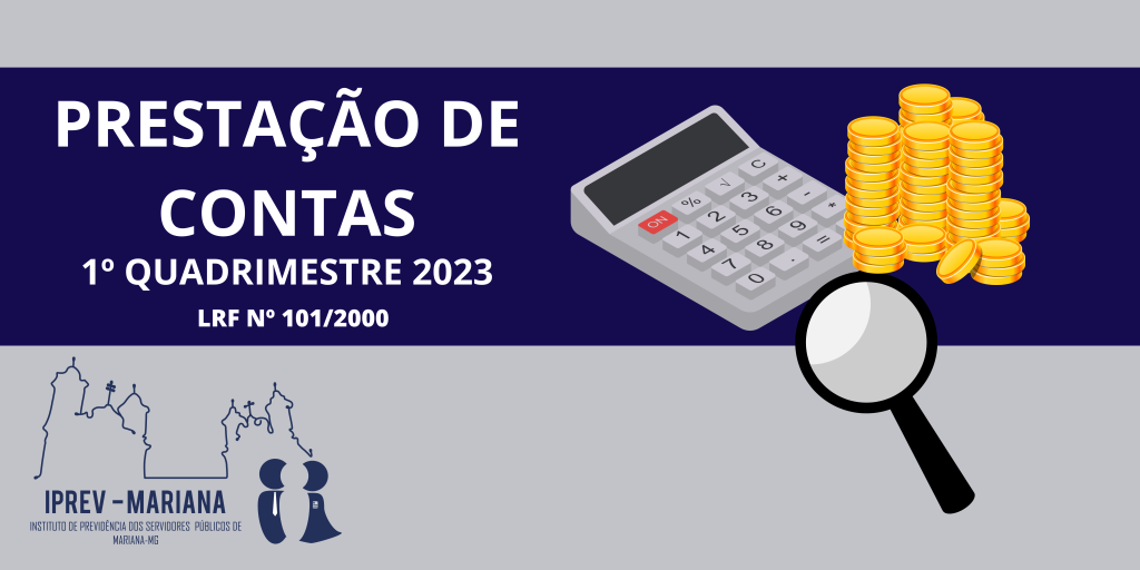 IPREV Mariana divulga 1ª Prestação de Contas Quadrimestral de 2023!