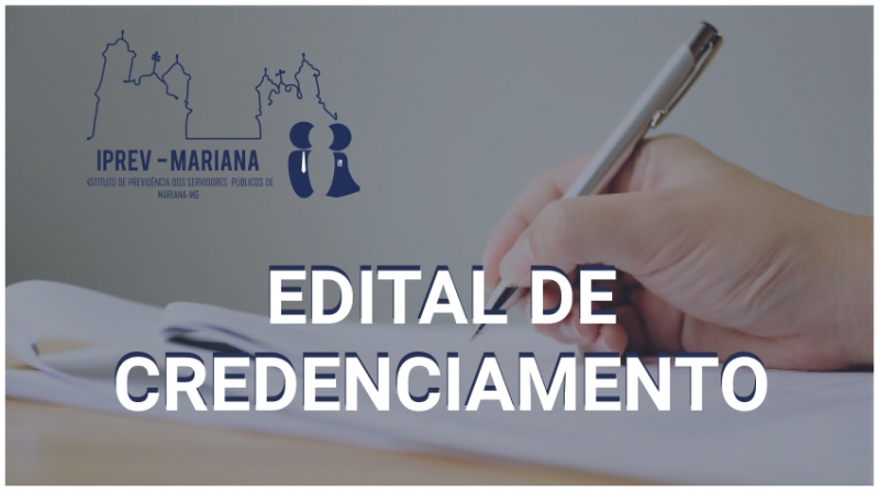 IPREV MARIANA divulga edital de credenciamento ao cargo de Diretor Previdenciário