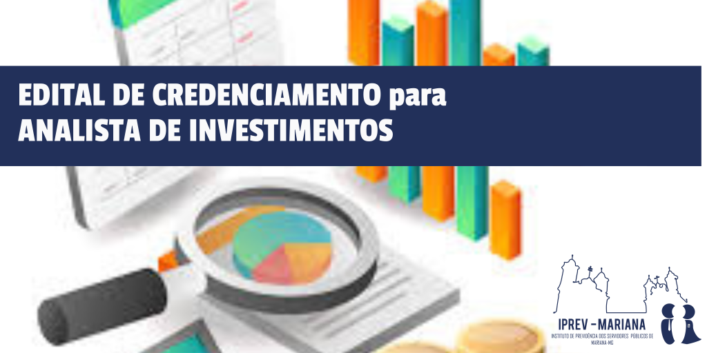 IPREV Mariana divulga Edital de Credenciamento para a função de Analista de Investimentos