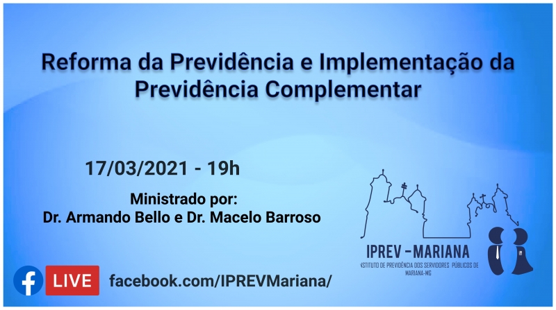Live Reforma da Previdência e Implementação do Regime de Previdência Complementar